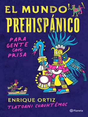 El mundo prehispánico para gente con prisa - ebook